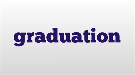 Graduation Meaning And Pronunciation Youtube