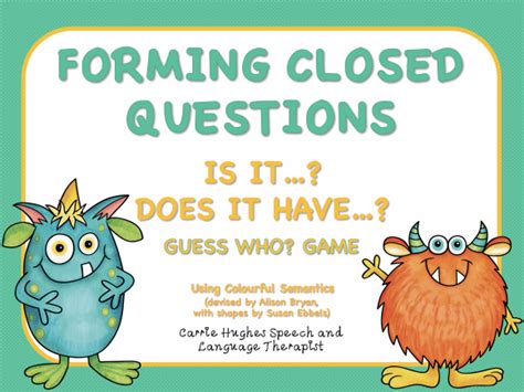 Forming Closed Questions Is Itdoes It Have Guess Who Monster