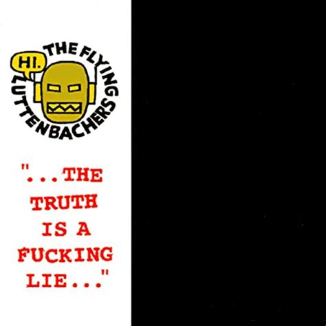The Truth Is A Fucking Lie By The Flying Luttenbachers On Amazon