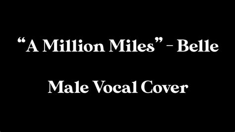 Male Vocal Cover A Million Miles Away Belle The Animated Movie Youtube