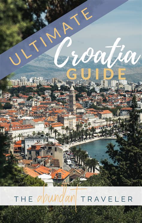 The Ultimate Croatia Travel Tip Guide Croatia Travel Europe Trip