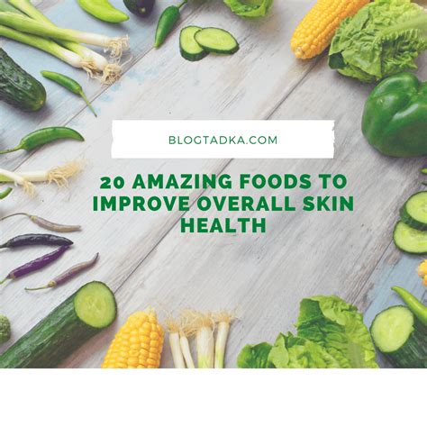 Good Food For Skin 20 Effective Foods For Improving Skin Health