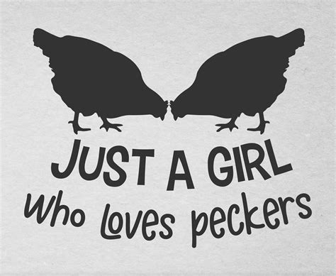 just a girl who loves peckers svg funny humor chicken shirt etsy