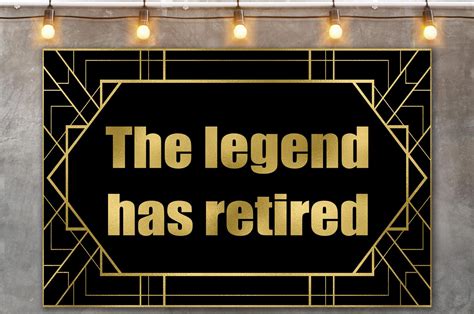 The Legend Has Retired Sign Retirement Backdrop Gold And Etsy In 2021