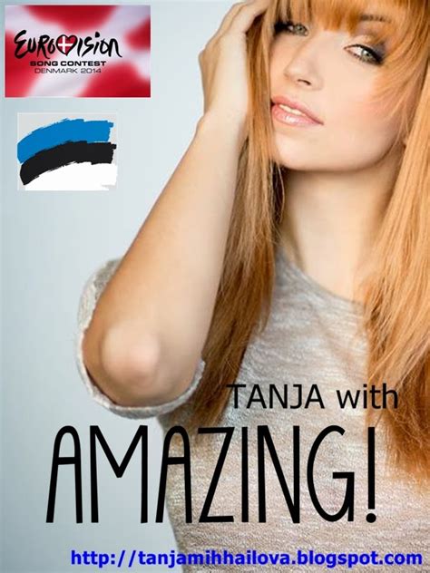 Tanja Mihhailovas Blog Tanja Will Sing Amazing At Eurovision Song