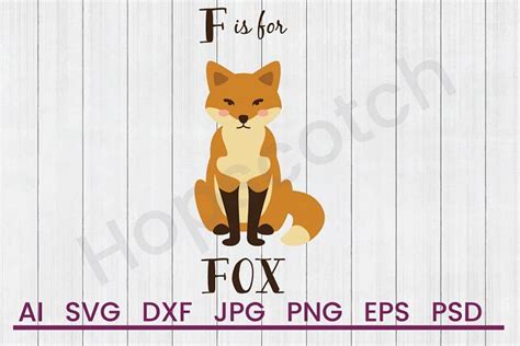 Fox SVG F Is For Fox SVG DXF File Cuttatable File SVGs Design Bundles Dxf