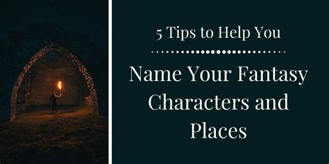 How To Create Fantasy Names For People And Places The Writers Cookbook