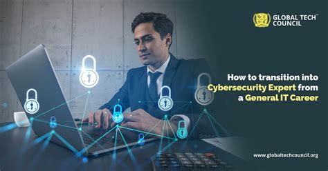 how to transition into cybersecurity expert from a general it career global tech council