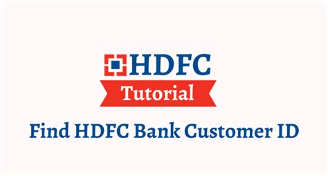 You can approach your nearest hdfc bank branch to. 5 Easiest Ways to Find Customer ID in HDFC Bank - BankR.in