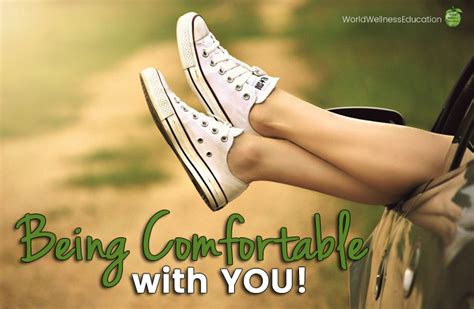 Being Comfortable With You World Wellness Education