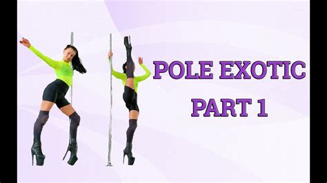 Pole Exotic Dance Part 1 Youtube