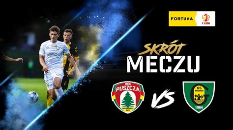 Puszcza Niepo Omice Vs Gks Katowice Skr T Meczu Puszcza Tv Youtube