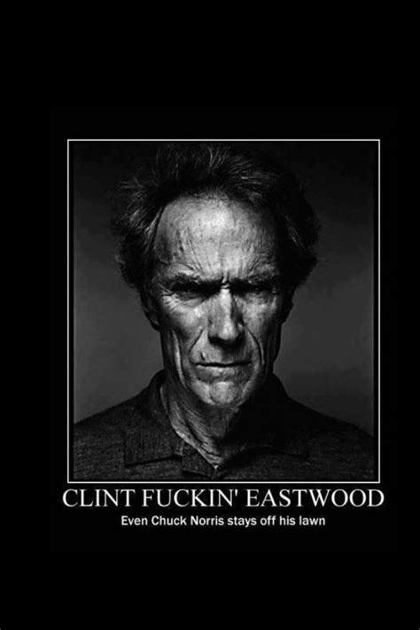 Clint Eastwood Funny Signs Funny Jokes Hilarious Clint Eastwood Quotes Chuck Norris Jokes