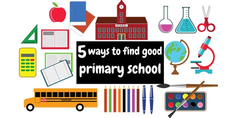 5 Ways To Find Good Primary School In Your Area Find A School School
