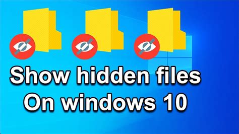 How To Show Hidden Files On Windows 10 Youtube