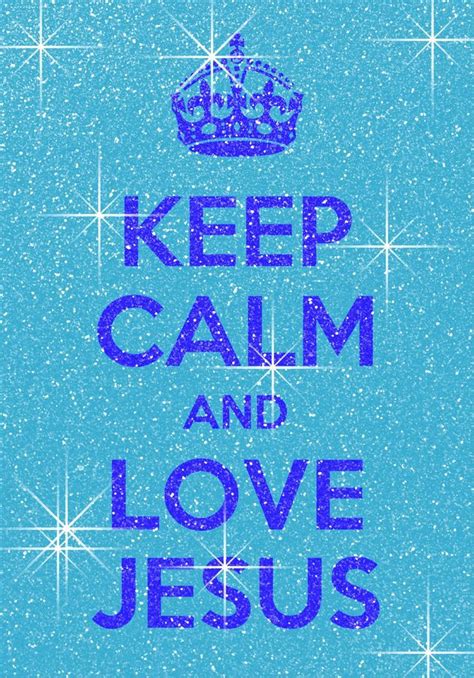 Download Keep Calm And Love Jesus Wallpaper Gallery