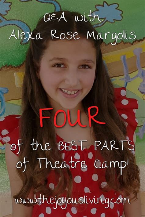 Theatre Camps Alexa Margolis Shares Her Favorite Parts Of Camp Plus Well Learned Tips For Any