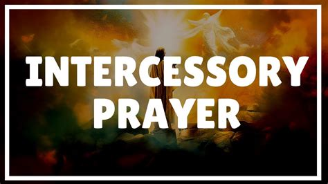 Prayer For Intercession Intercessory Prayer Youtube