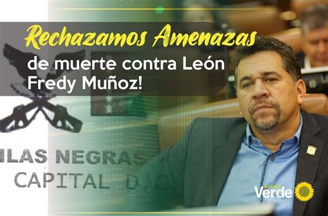 ¡rechazamos amenazas de muerte contra león fredy muñoz