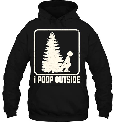 Cool I Poop Outside Funny Outdoor Male Pooping Camping T