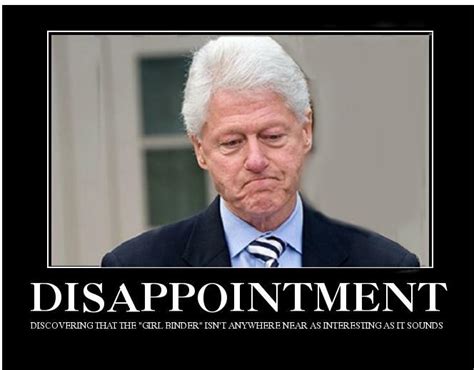 Bill Clinton Disappointment Funny Meme Image