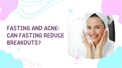 Fasting And Acne Can Fasting Reduce Breakouts Youtube