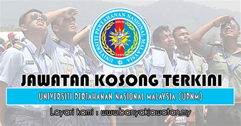 .universiti pertahanan nasional malaysia (upnm) dan kepada warganegara malaysia yang berminat serta berkelayakan dipelawa maklumat jawatan upnm. Jawatan Kosong di Universiti Pertahanan Nasional Malaysia ...