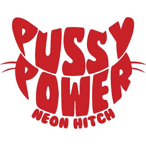 neon hitch pussy power lyrics genius lyrics