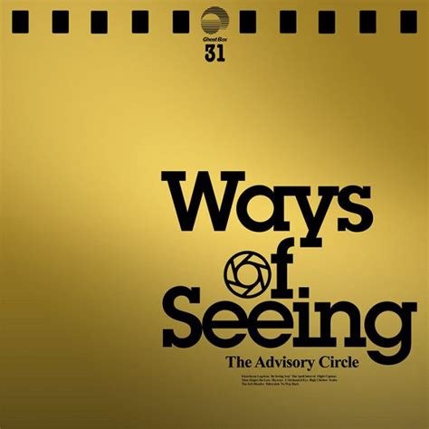 Ways Of Seeing Is The Advisory Circles Most Accessible Album But Its