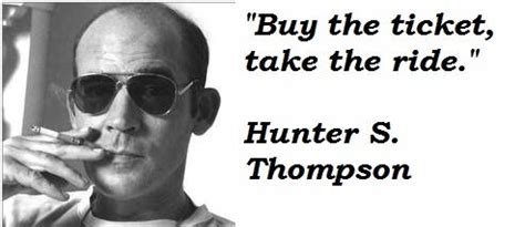 HST Ftw Hunter S Thompson Quotes Thompson Hunter S Thompson