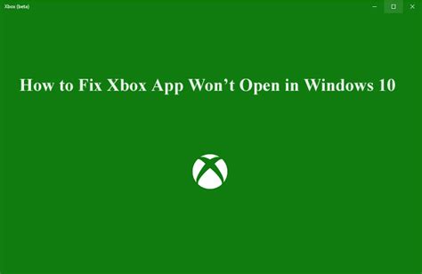 How To Fix Xbox App Wont Open In Windows 10