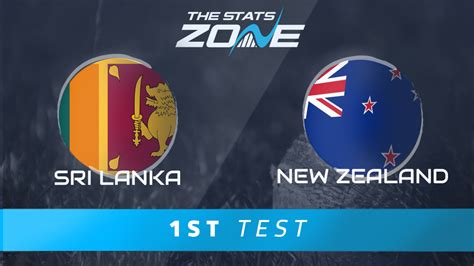 Sri Lanka Vs New Zealand 1st Test Preview And Prediction The Stats Zone