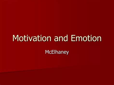 Ppt Motivation And Emotion Powerpoint Presentation Free Download