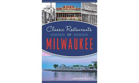 New Book ‘classic Restaurants Of Milwaukee Highlights Historic