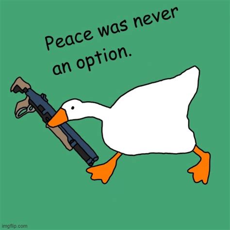 Msmemergroup Untitled Goose Peace Was Never An Option Memes And S