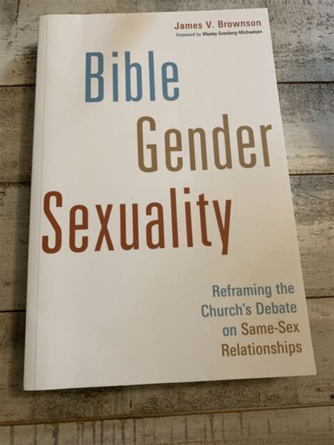 Bible Gender Sexuality Reframing The Church S Debate On Same Sex Ebay