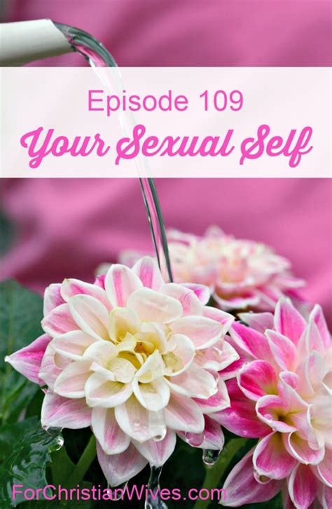 Episode 109 Your Sexual Self Sex Chat For Christian Wives