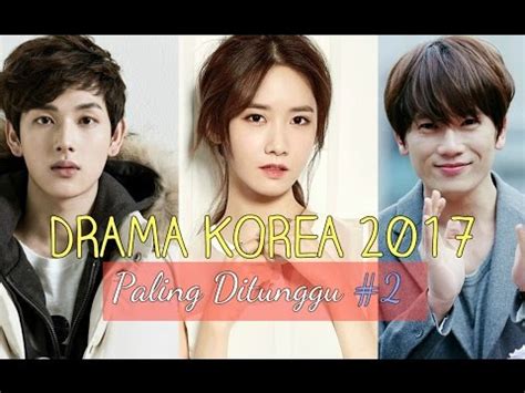 Introverted boss is bogged down by an impossible heroine, missing nine is falling behind in ratings (cries at the injustice) while saimdang is on everyone's radar. 6 Drama Korea Paling Ditunggu di 2017 #2 - YouTube