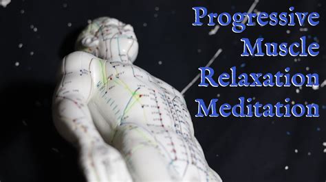 Guided Progressive Muscle Relaxation Pmr Meditation Youtube