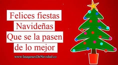 Imágenes Y Frases De Navidad Felices Fiestas Imagenes De Navidad