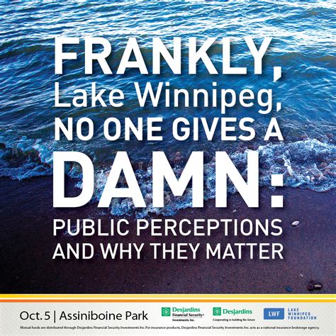 Frankly Lake Winnipeg No One Gives A Damn Public Perceptions And Why