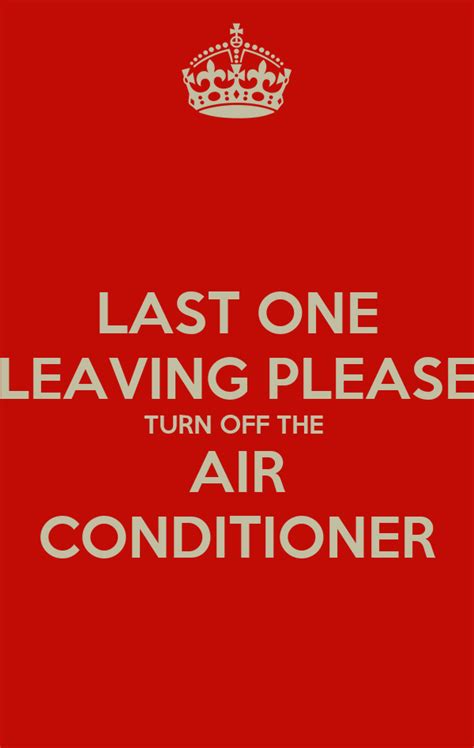 Last One Leaving Please Turn Off The Air Conditioner Poster Joestone