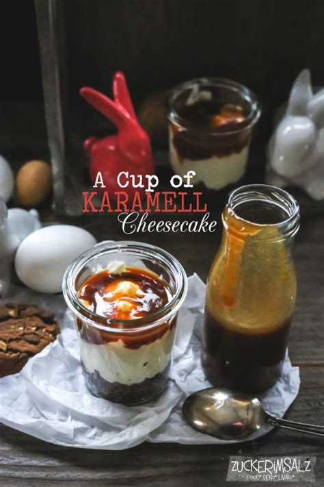 A Cup of Cheesecake … mit Whiskey Karamell | Lebensmittel essen ...
