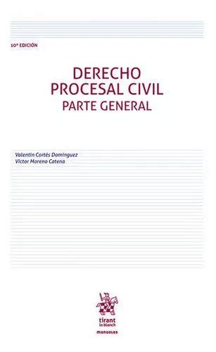 Derecho Procesal Civil Parte General De Cortés Domínguez Valentín