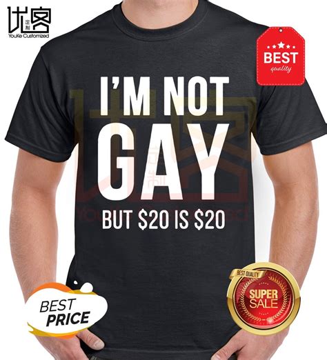 Im Not Gay T Shirt Simple Casual T Shirt Soft Breathable Cotton Black Funny Tee Tops Hommest