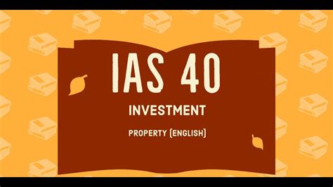 Ias 40 investment property introduction usually assets held for period of time for returns om investment, capital appreciation or both recognition if it meets. IAS 40 Investment property (English) - YouTube