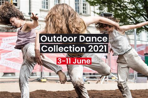 Register For The Outdoor Dance Collection 2021 Uk Dance Showcase Xtrax