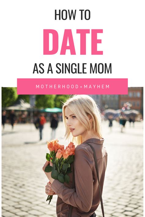 How To Date As A Single Mom In 2020 Single Mom Dating Big Challenge