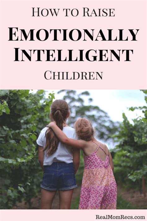 How To Raise Emotionally Intelligent Children Real Mom Recs