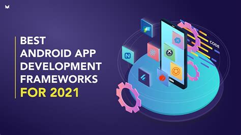 10 Best Android Frameworks For App Development In 2022